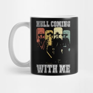 HELL COMING WITH ME Mug